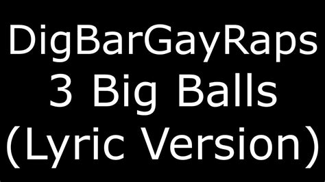 3 big ball lyrics|More.